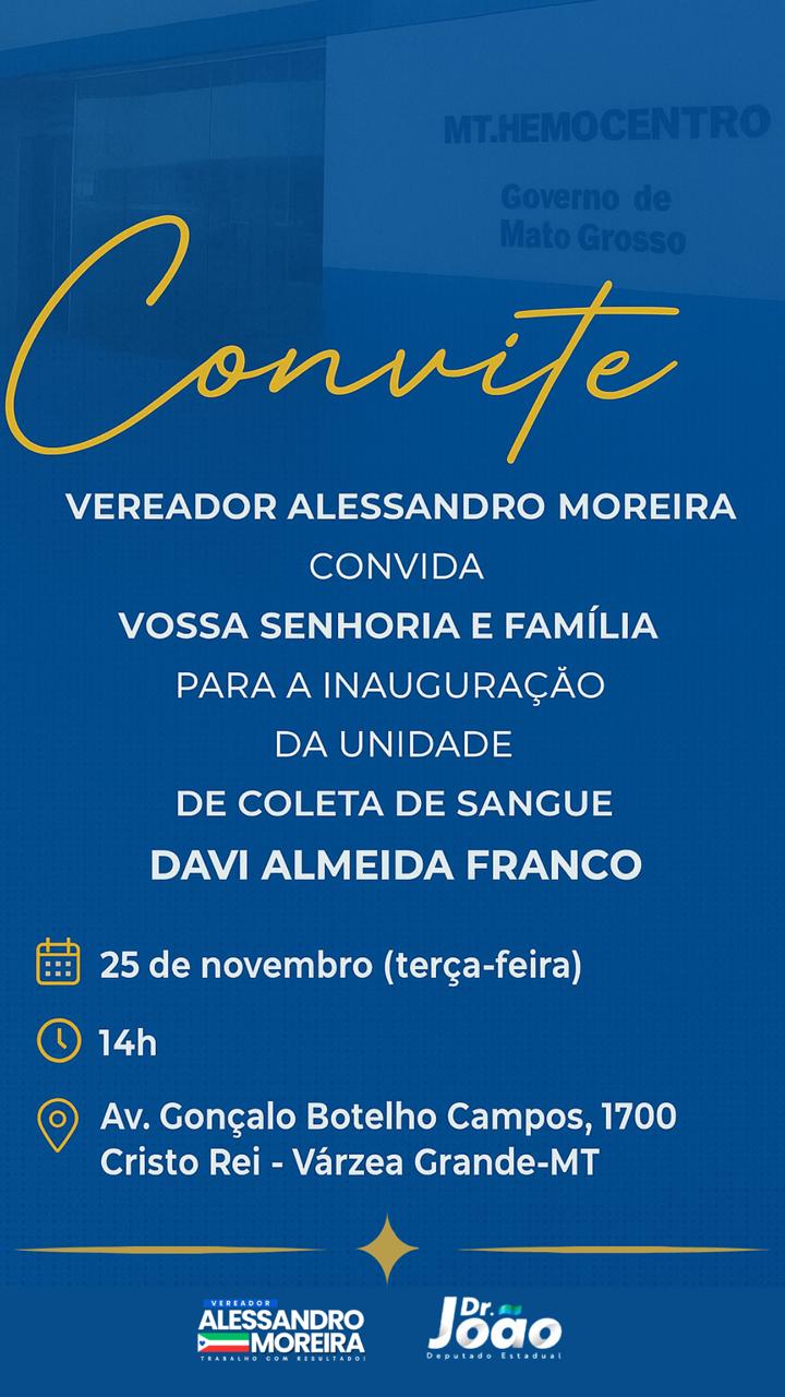 Vereador Alessandro Moreira convida população para inauguração do primeiro Hemocentro de Várzea Grande
